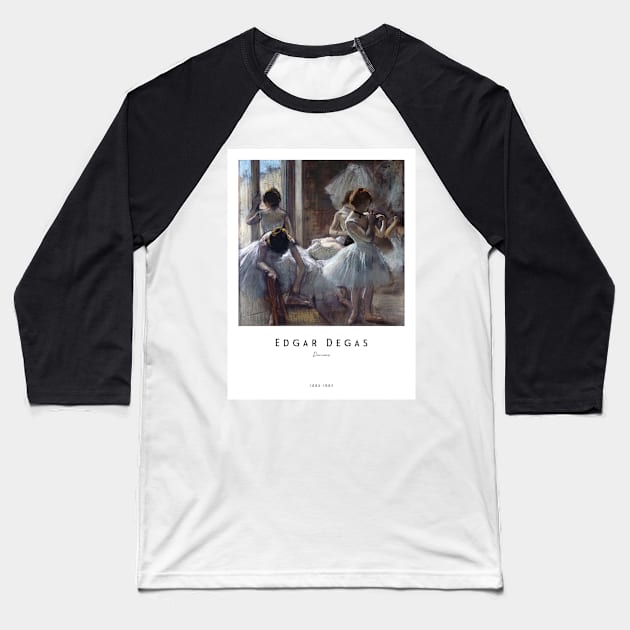 Dancers by Degas with Text Baseball T-Shirt by MurellosArt